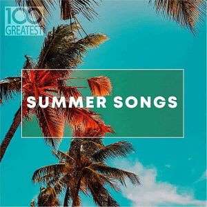 100 Greatest Summer Songs 100 Greatest Summer Songs