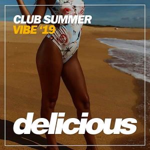 Club Summer Vibe '19 Club Summer Vibe '19