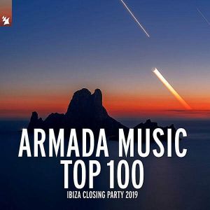 Armada Music Top 100: Ibiza Closing Party 2019 (Extended Versions) Armada Music Top 100: Ibiza Closing Party 2019 (Extended Versions)