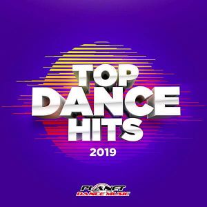 Top Dance Hits 2019 Top Dance Hits 2019