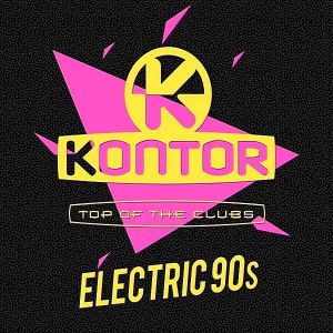 Kontor Top Of The Clubs: Electric 90s Kontor Top Of The Clubs: Electric 90s