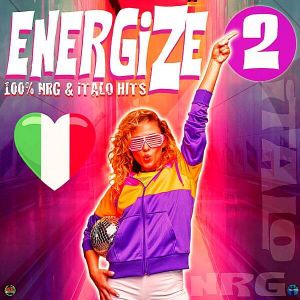 Energize 2: 100% NRG & Italo Hits Energize 2: 100% NRG & Italo Hits