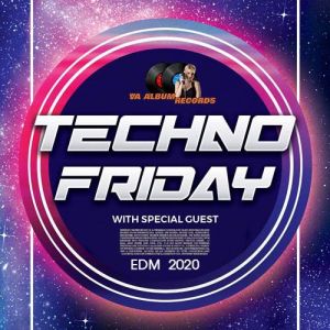 Techno Friday: With Special Guest Techno Friday: With Special Guest