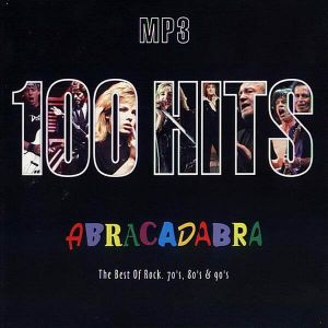 100 Hits Abracadabra: The Best Of Rock 70's, 80's & 90's (MP3)