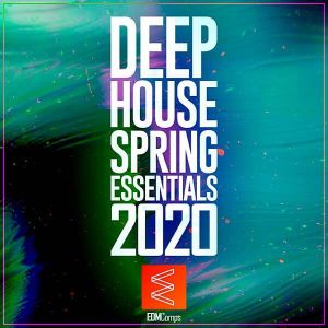 Deep House Spring Essentials 2020 Deep House Spring Essentials 2020