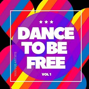 Dance To Be Free Vol.1 Dance To Be Free Vol.1