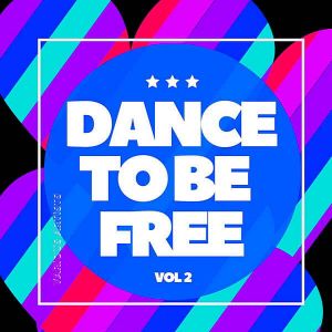 Dance To Be Free Vol.2 Dance To Be Free Vol.2