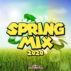 Spring Mix 2020 (Planet Dance Music) Spring Mix 2020 (Planet Dance Music)