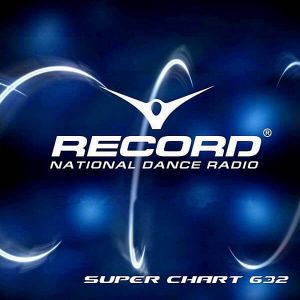 Record Super Chart 632 (от 11 Апреля) Record Super Chart 632 (от 11 Апреля)