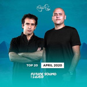 FSOE Top 20: April 2020 (Future Sound Of Egypt) FSOE Top 20: April 2020 (Future Sound Of Egypt)