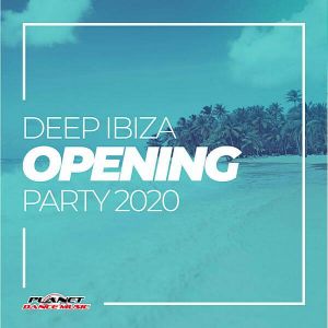 Deep Ibiza Opening Party 2020 Deep Ibiza Opening Party 2020