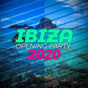 Ibiza Opening Party 2020 Ibiza Opening Party 2020