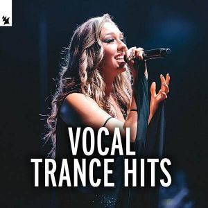 Vocal Trance Hits by Armada Music Vocal Trance Hits by Armada Music