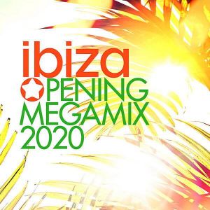 Ibiza Opening Megamix Ibiza Opening Megamix