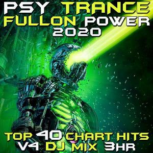Psy Trance Fullon Power 2020 Vol 4 DJ Mix 3Hr Psy Trance Fullon Power 2020 Vol 4 DJ Mix 3Hr
