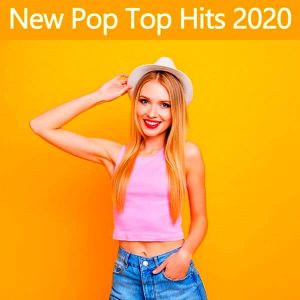 New Pop Top Hits 2020 New Pop Top Hits 2020