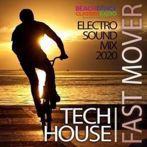 Fast Mover: Tech House Electro Sound Mix Fast Mover: Tech House Electro Sound Mix