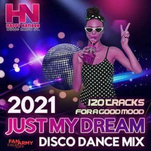 Just My Dream: Disco Dance Mix Just My Dream: Disco Dance Mix
