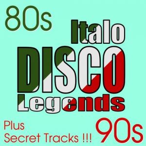 Italo Disco Legends - Hits & Secret Songs Italo Disco Legends - Hits & Secret Songs