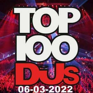 Top 100 DJs Chart (от 6 марта) Top 100 DJs Chart (от 6 марта)