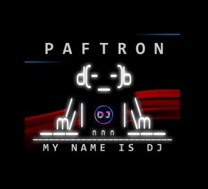 DJ PafTron - My Name Is DJ