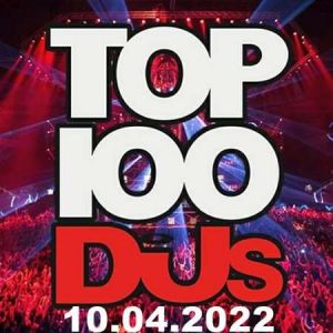 Top 100 DJs Chart (от 10 апреля) (MP3)
