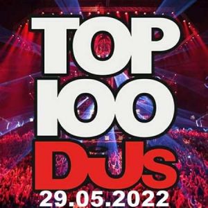Top 100 DJs Chart (от 29 мая) Top 100 DJs Chart (от 29 мая)