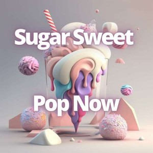 Sugar Sweet - Pop Now Sugar Sweet - Pop Now