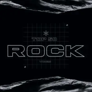 Top 50 - Rock Vibes Top 50 - Rock Vibes