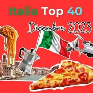 Italia Top 40 - Dicembre 2023 Italia Top 40 - Dicembre 2023