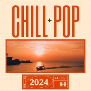 Chill Pop 2024 Chill Pop 2024