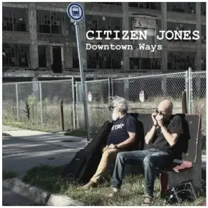 Citizen Jones - Downtown Ways Citizen Jones - Downtown Ways