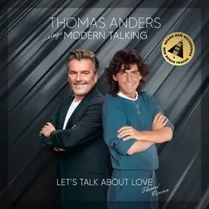 Thomas Anders - … Sings Modern Talking: Let's Talk About Love Thomas Anders - … Sings Modern Talking: Let's Talk About Love