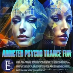 Addicted Psy Trance Fun Addicted Psy Trance Fun