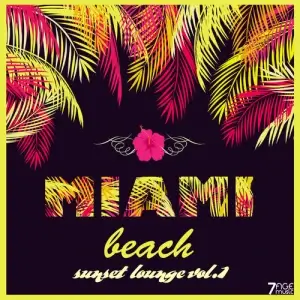 Miami Beach Sunset Lounge, Vol 1 Miami Beach Sunset Lounge, Vol 1
