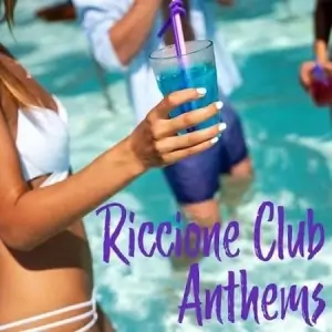 Riccione Club Anthems Riccione Club Anthems