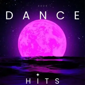 Dance 2025 Hits Dance 2025 Hits