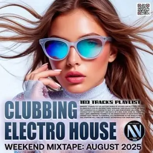 Clubbing Electro House: Weekend Mixtape Clubbing Electro House: Weekend Mixtape