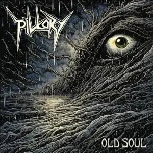 Pillory - Old Soul Pillory - Old Soul