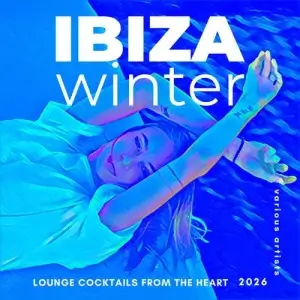 Ibiza Winter 2026 [Lounge Cocktails from the Heart]