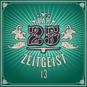 Bar 25 - Zeitgeist, Vol. 13