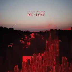 Silver Summer - Die Of Love