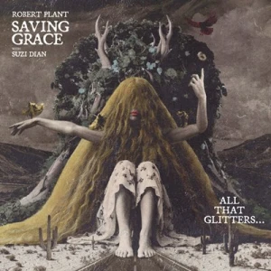 Robert Plant - Saving Grace: All That Glitters... (FLAC)